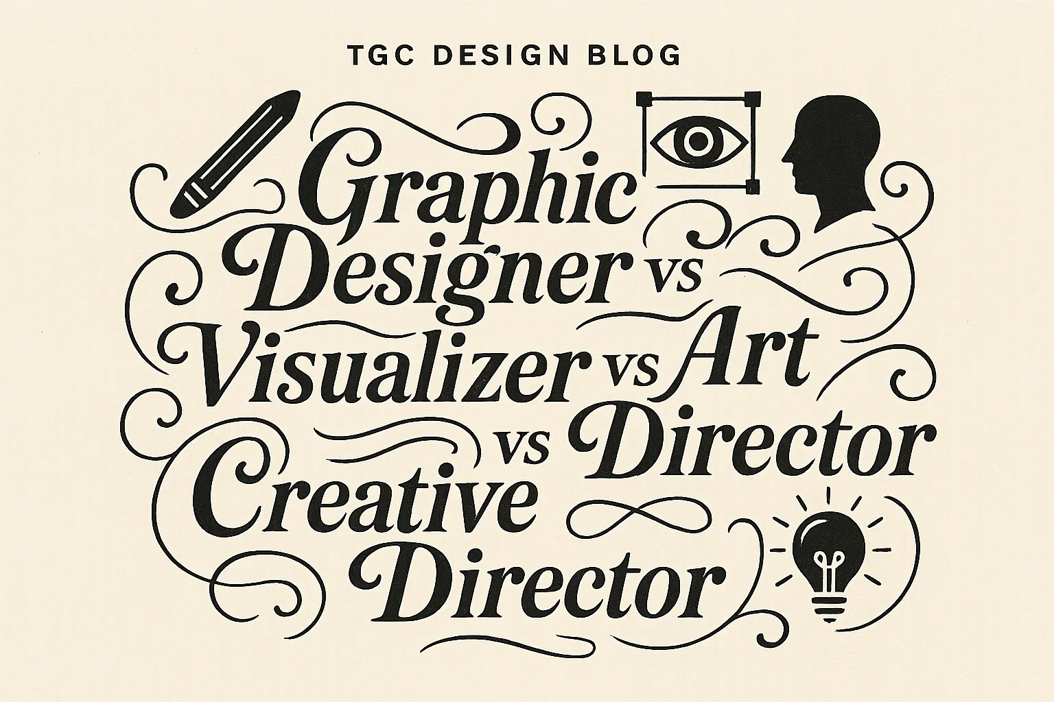 Graphic Designer vs Visualizer vs Art Director vs Creative Director